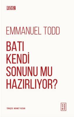 Batı Kendi Sonunu Mu Hazırlıyor? - 1