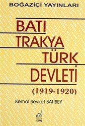 Batı Trakya Türk Devleti 1919-1920 - Boğaziçi Yayınları