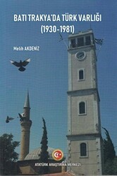 Batı Trakya`da Türk Varlığı 1930-1981 - Atatürk Araştırma Merkezi