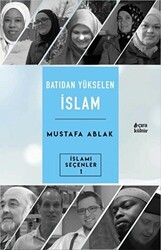 Batıdan Yükselen İslam - Çıra Yayınları