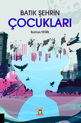 Batık Şehrin Çocukları - 1