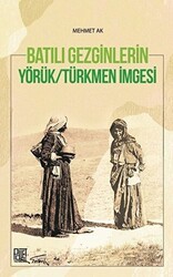 Batılı Gezginleri Yörük-Türkmen İmgesi - Palet Yayınları