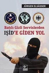 Batılı Gizli Servislerden Işid’e Giden Yol - Kaynak Yayınları