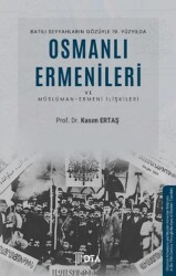 Batılı Seyyahların Gözüyle 19. Yüzyılda Osmanlı Ermenileri - DTA Yayıncılık