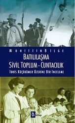 Batılılaşma - Sivil Toplum - Cuntacılık - A Kitap