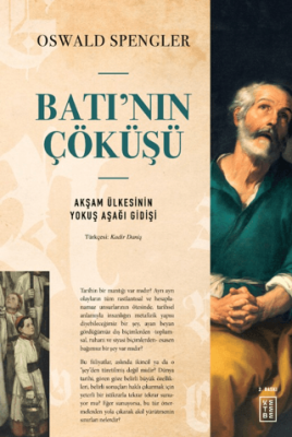Batı’nın Çöküşü Akşam Ülkesinin Yokuş Aşağı Gidişi - 1
