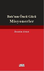 Batı’nın Öncü Gücü Misyonerler - Öncü Kitap