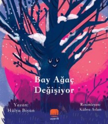 Bay Ağaç Değişiyor - Uçan Fil Yayınları