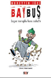 Bay Buş Beyaz Saray’da Kara Sakallı - Say Yayınları