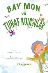 Bay Mon ve Tuhaf Komşular - Yeni İnsan Yayınevi
