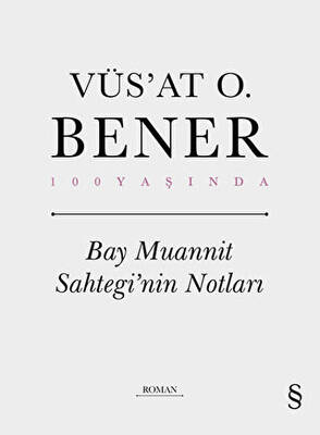 Bay Muannit Sahtegi`nin Notları - 1