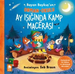 Bayan Baykuş`un Orman Okulu - Ay Işığında Kamp Macerası - Eksik Parça Yayınları