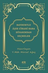 Bayburtlu Aşık Cihani Baba Divanından Seçmeler - Akıl Fikir Yayınları