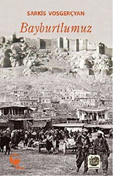 Bayburtlumuz - Belge Yayınları