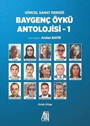 Baygenç Öykü Antolojisi - 1 - Baygenç Yayıncılık