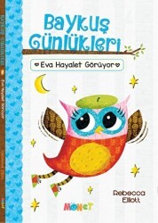 Baykuş Günlükleri - Eva Hayalet Görüyor - Monet Yayıncılık