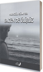 Bazen de Ölürüz - Poetika Kitap Yayın