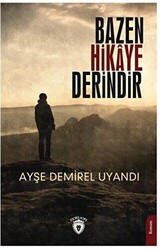 Bazen Hikaye Derindir - Dorlion Yayınları