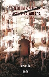 Bazen Ölüm Kin Tutar Ayakta Kalanlara - Gece Kitaplığı