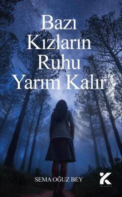 Bazı Kızların Ruhu Yarım Kalır - 1