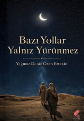 Bazı Yollar Yalnız Yürünmez - Klaros Yayınları