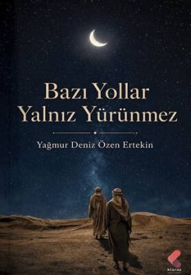 Bazı Yollar Yalnız Yürünmez - 1