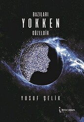 Bazıları Yokken Güzeldir - İkinci Adam Yayınları