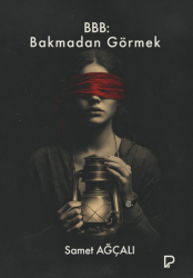BBB: Bakmadan Görmek - Paşa Yayınları
