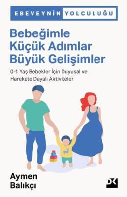 Bebeğimle Küçük Adımlar Büyük Gelişimler - 1