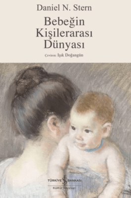 Bebeğin Kişilerarası Dünyası - 1