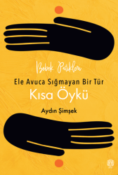 Bebek Patikleri, Ele Avuca Sığmayan Bir Tür Olarak: Kısa Öykü - Mask Yayınları