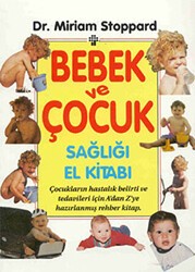 Bebek ve Çocuk Sağlığı El Kitabı - İnkılap Kitabevi