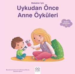 Bebekler İçin Anne Öyküleri - 1001 Çiçek Kitaplar