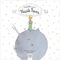 Bebekler İçin Küçük Prens - 1001 Çiçek Kitaplar