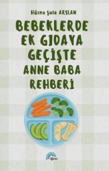 Bebeklerde Ek Gıdaya Geçişte Anne Baba Rehberi - İgloo Yayınevi