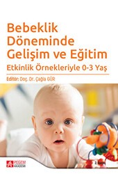 Bebeklik Döneminde Gelişim ve Eğitim - Pegem Akademi Yayıncılık