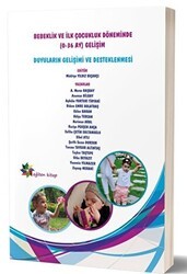 Bebeklik ve İlk Çocukluk Döneminde 0-36 Ay Gelişim - Eğiten Kitap