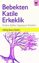 Bebekten Katile Erkeklik - Nika Yayınevi