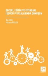 Beceri, Eğitim ve İstihdam: İşgücü Piyasalarında Dönüşüm - Gazi Kitabevi