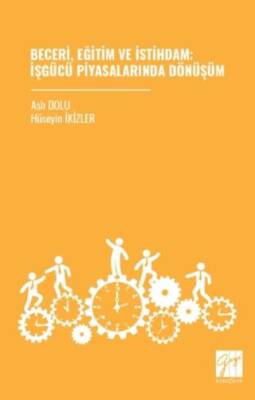 Beceri, Eğitim ve İstihdam: İşgücü Piyasalarında Dönüşüm - 1