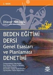 Beden Eğitimi Dersi Genel Esasları ve Planlaması Denetimi - Nobel Akademik Yayıncılık