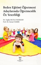 Beden Eğitimi Öğretmeni Adaylarında Öğretmenlik Öz Yeterliliği - Akademisyen Kitabevi