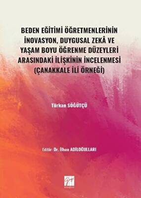 Beden Eğitimi Öğretmenlerinin İnovasyon, Duygusal Zeka ve Yaşam Boyu Öğrenme Düzeyleri Arasındaki İlişkinin İncelenmesi - 1