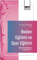 Beden Eğitimi ve Spor Eğitimi Alanında Uluslararası Araştırmalar – I - 1