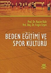Beden Eğitimi ve Spor Kültürü - Nobel Akademik Yayıncılık