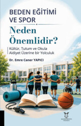 Beden Eğitimi ve Spor Neden Önemlidir? - Akademisyen Kitabevi