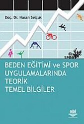 Beden Eğitimi ve Spor Uygulamalarında Teorik Temel Bilgiler - Nobel Akademik Yayıncılık
