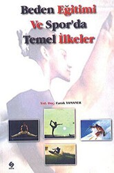 Beden Eğitimi ve Sporda İlkeler - Ekin Basım Yayın