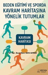 Beden Eğitimi ve Sporda Kavram Haritasına Yönelik Tutumlar - Serüven Yayınevi