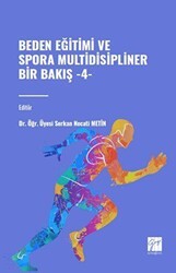 Beden Eğitimi ve Sporda Multidisipliner Bir Bakış - 4 - Gazi Kitabevi